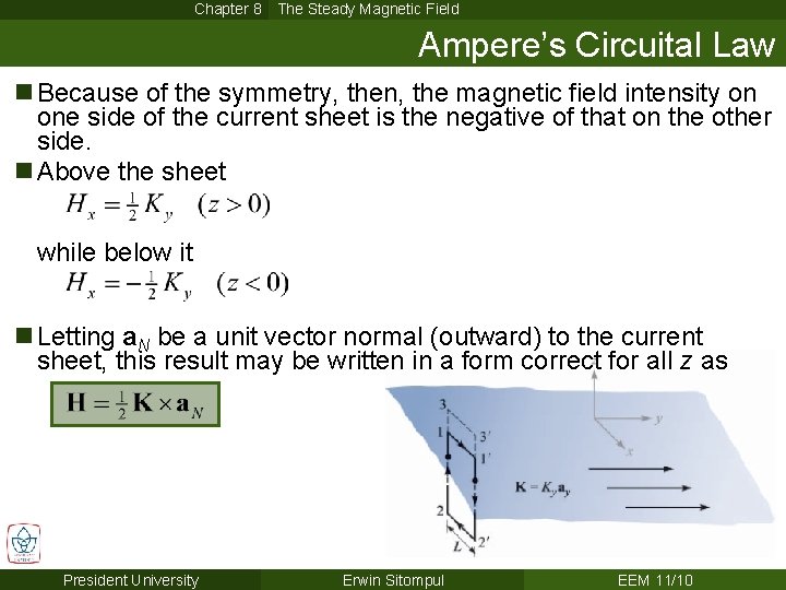 Chapter 8 The Steady Magnetic Field Ampere’s Circuital Law n Because of the symmetry,