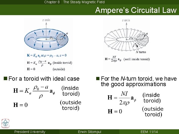 Chapter 8 The Steady Magnetic Field Ampere’s Circuital Law n For a toroid with