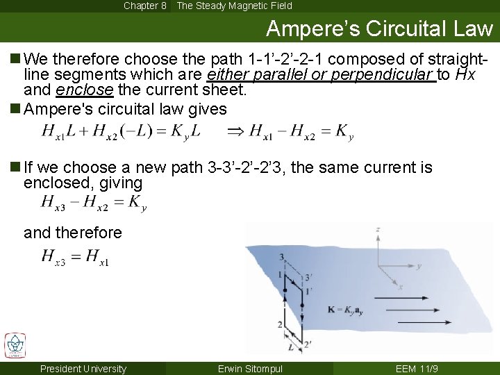 Chapter 8 The Steady Magnetic Field Ampere’s Circuital Law n We therefore choose the