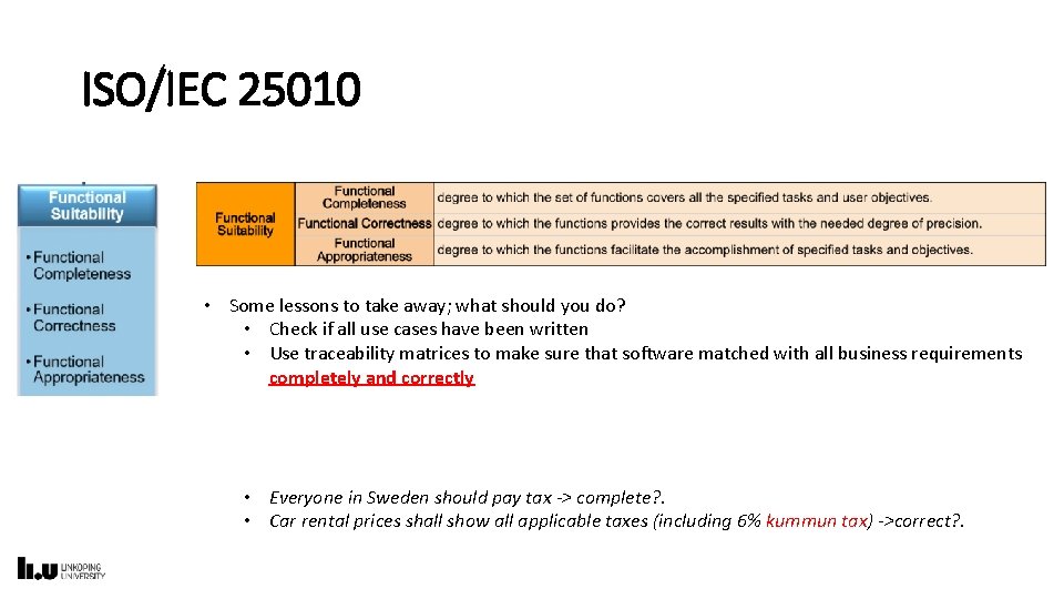 ISO/IEC 25010 • Some lessons to take away; what should you do? • Check