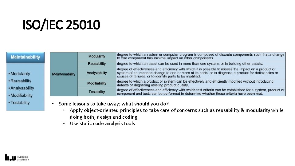 ISO/IEC 25010 • Some lessons to take away; what should you do? • Apply