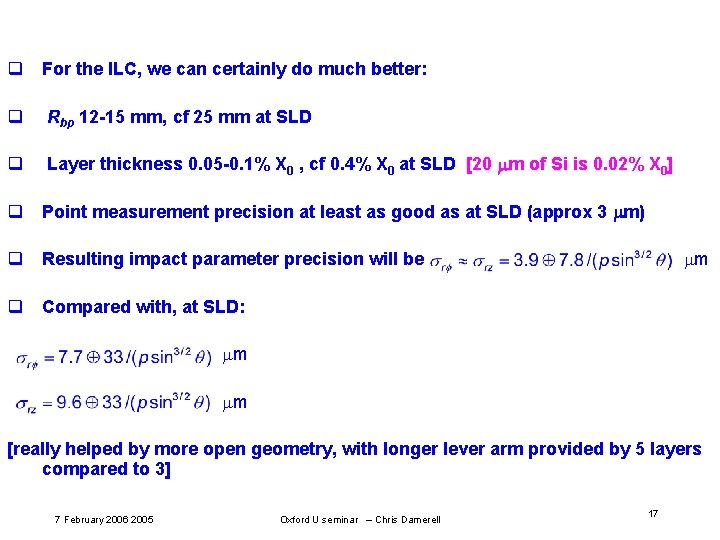 q For the ILC, we can certainly do much better: q Rbp 12 -15 q For the ILC, we can certainly do much better: q Rbp 12 -15