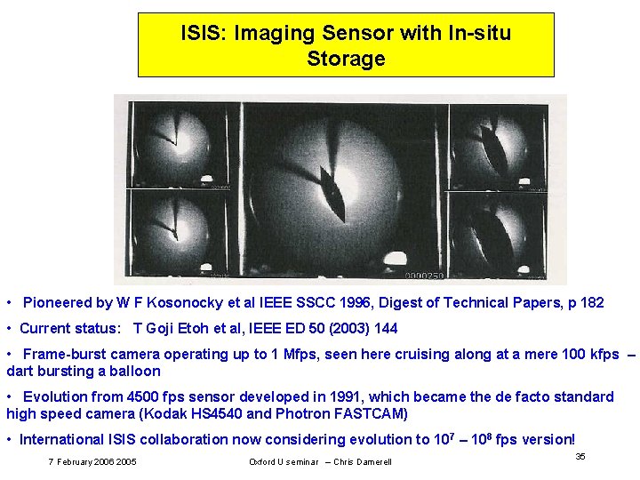 ISIS: Imaging Sensor with In-situ Storage • Pioneered by W F Kosonocky et al ISIS: Imaging Sensor with In-situ Storage • Pioneered by W F Kosonocky et al