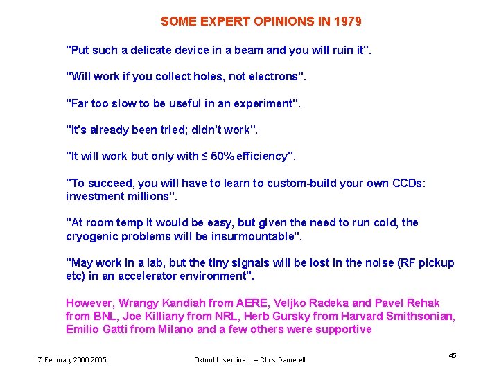 SOME EXPERT OPINIONS IN 1979 "Put such a delicate device in a beam and SOME EXPERT OPINIONS IN 1979 "Put such a delicate device in a beam and