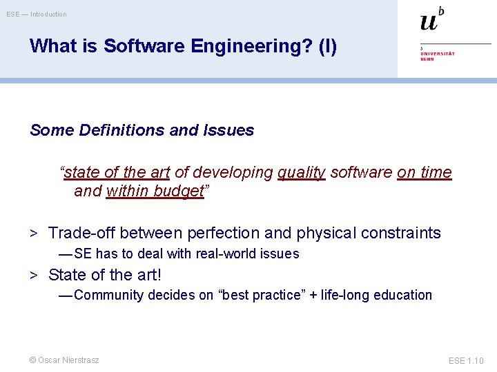 ESE — Introduction What is Software Engineering? (I) Some Definitions and Issues “state of