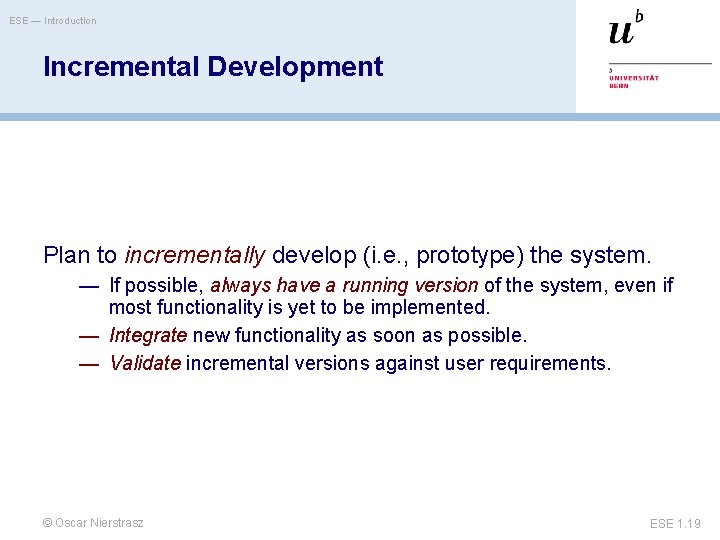ESE — Introduction Incremental Development Plan to incrementally develop (i. e. , prototype) the