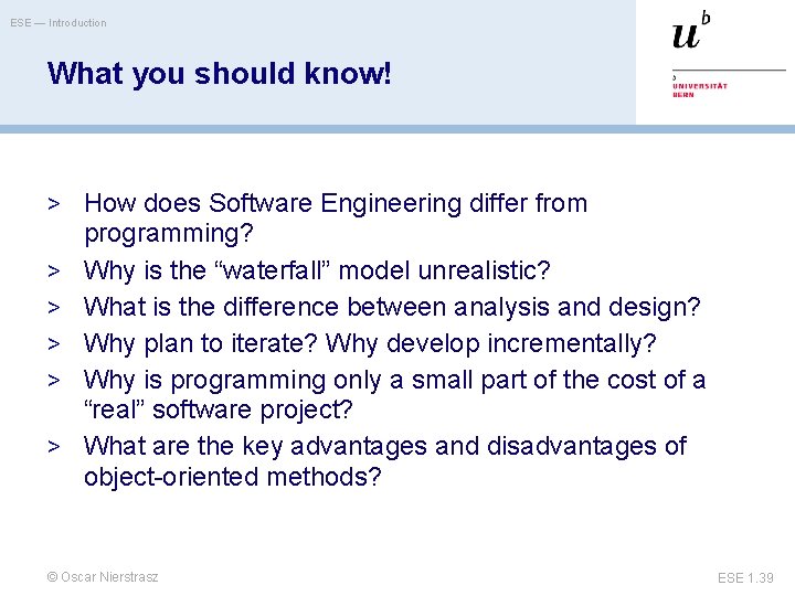 ESE — Introduction What you should know! > How does Software Engineering differ from