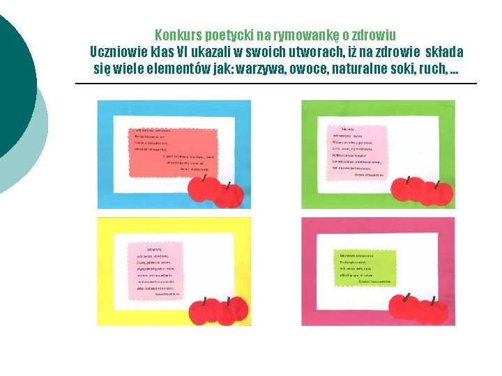 Konkurs poetycki na rymowankę o zdrowiu Uczniowie klas VI ukazali w swoich utworach, iż