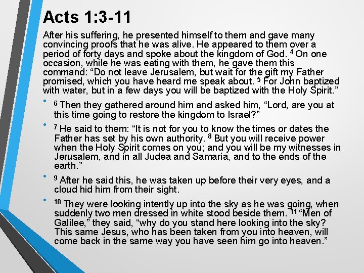 Acts 1: 3 -11 After his suffering, he presented himself to them and gave