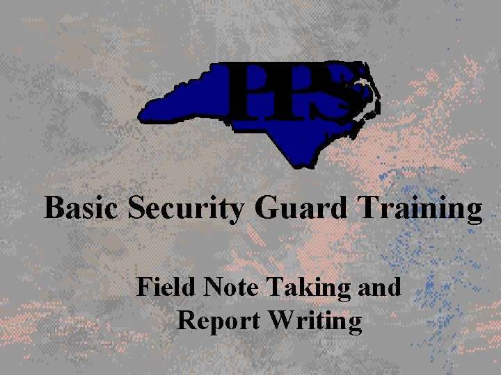 Basic Security Guard Training Field Note Taking and Report Writing 