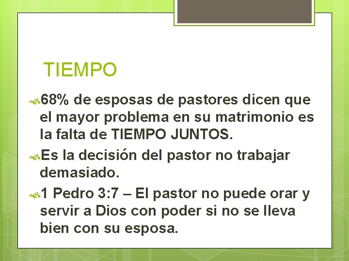 TIEMPO 68% de esposas de pastores dicen que el mayor problema en su matrimonio