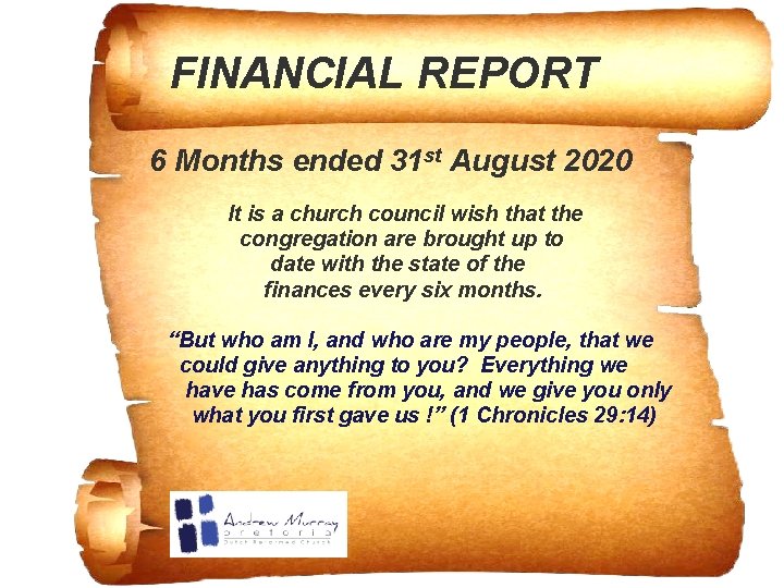 FINANCIAL REPORT 6 Months ended 31 st August 2020 It is a church FINANCIAL REPORT 6 Months ended 31 st August 2020 It is a church