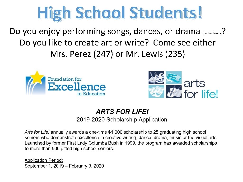 High School Students! Do you enjoy performing songs, dances, or drama ? Do you
