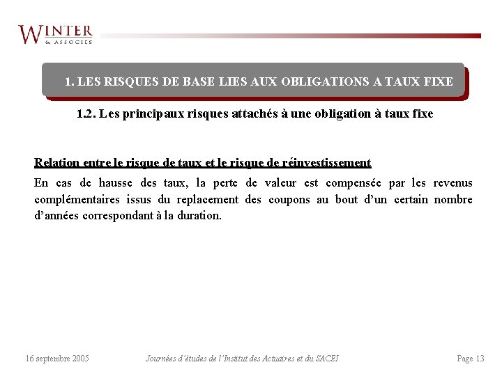 1. LES RISQUES DE BASE LIES AUX OBLIGATIONS A TAUX FIXE 1. 2. Les