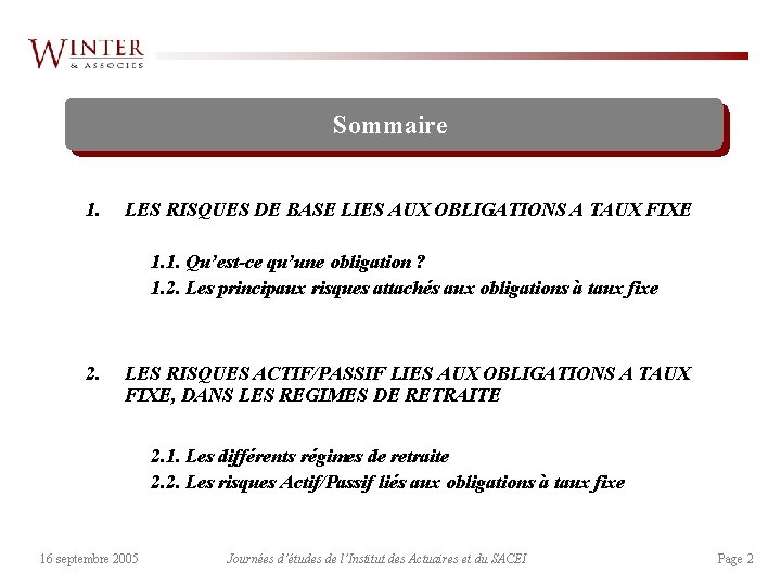 Sommaire 1. LES RISQUES DE BASE LIES AUX OBLIGATIONS A TAUX FIXE 1. 1.