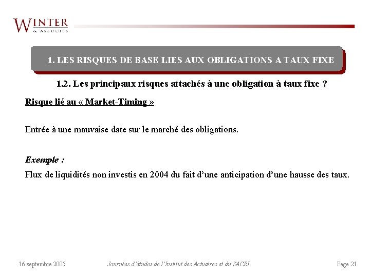 1. LES RISQUES DE BASE LIES AUX OBLIGATIONS A TAUX FIXE 1. 2. Les