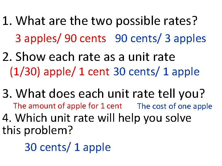 1. What are the two possible rates? 3 apples/ 90 cents/ 3 apples 2.
