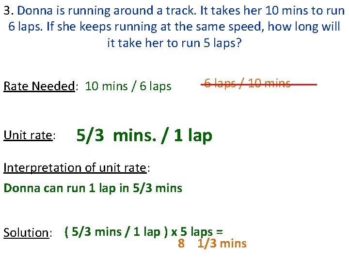 3. Donna is running around a track. It takes her 10 mins to run