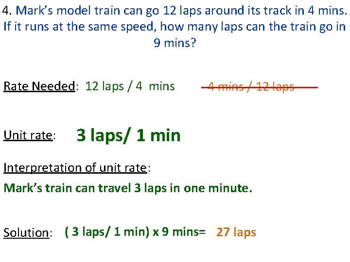 4. Mark’s model train can go 12 laps around its track in 4 mins.