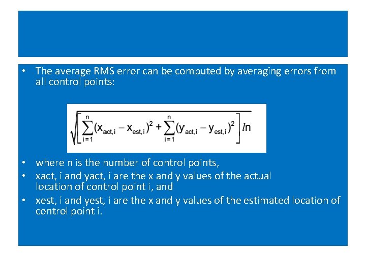 • The average RMS error can be computed by averaging errors from all • The average RMS error can be computed by averaging errors from all