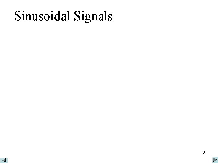 Sinusoidal Signals 8 