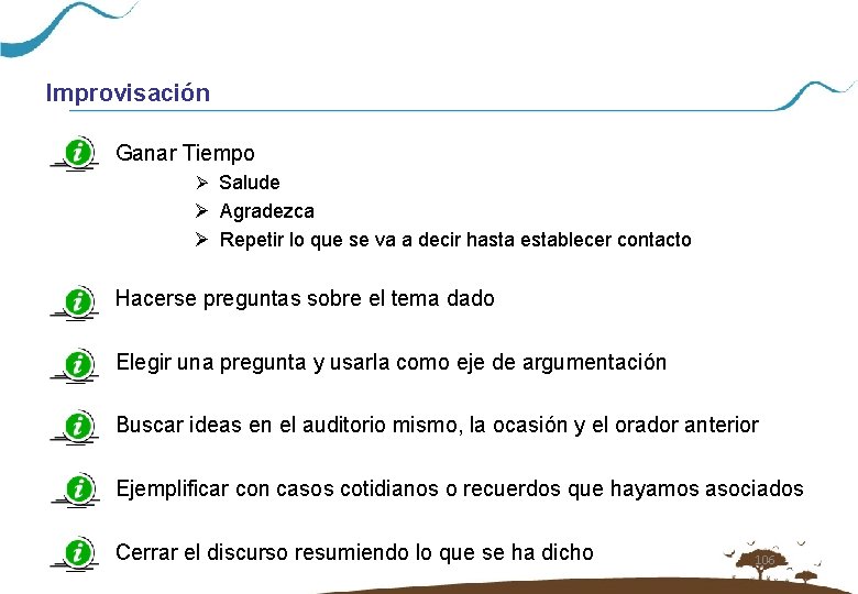 Improvisación Ganar Tiempo Ø Salude Ø Agradezca Ø Repetir lo que se va a