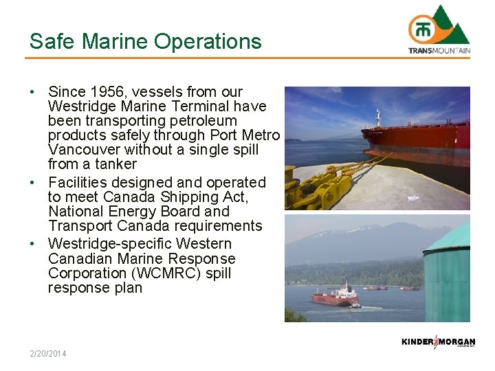 Safe Marine Operations • Since 1956, vessels from our Westridge Marine Terminal have been