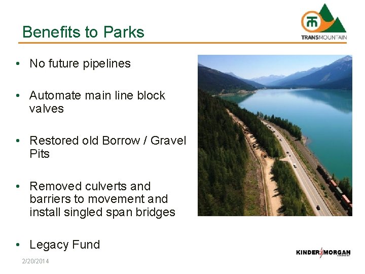 Benefits to Parks • No future pipelines • Automate main line block valves •