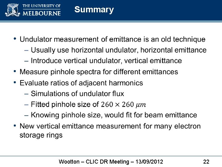 Summary • Wootton – CLIC DR Meeting – 13/09/2012 22 