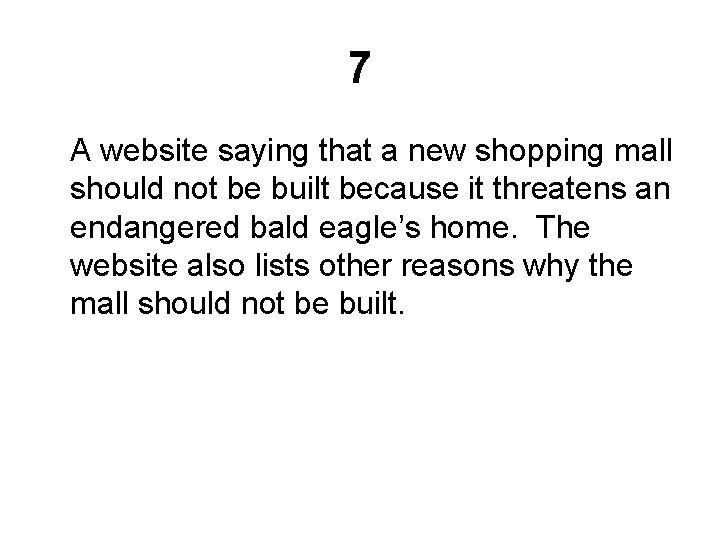 7 A website saying that a new shopping mall should not be built because