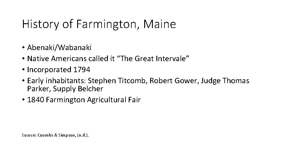 History of Farmington, Maine • Abenaki/Wabanaki • Native Americans called it “The Great Intervale”