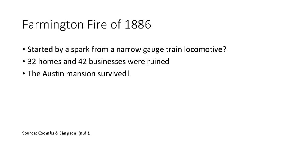 Farmington Fire of 1886 • Started by a spark from a narrow gauge train