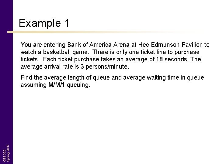 Example 1 You are entering Bank of America Arena at Hec Edmunson Pavilion to