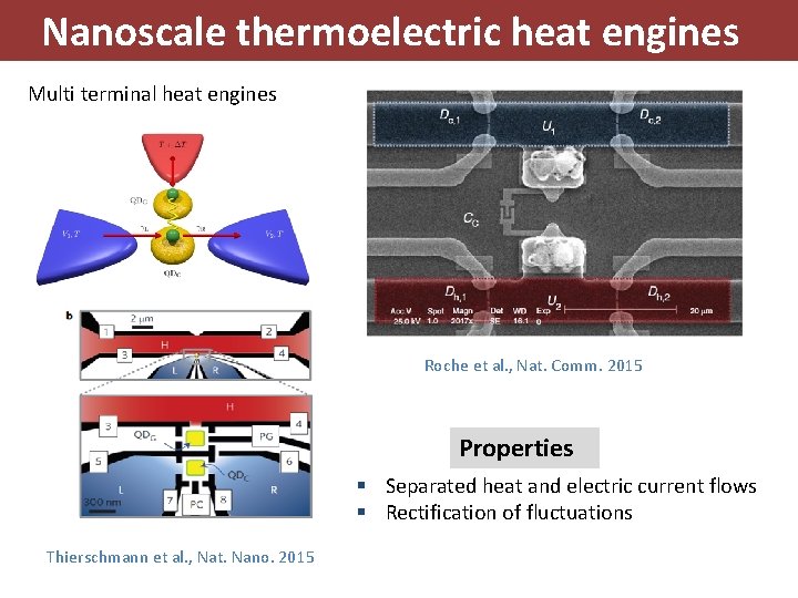 Nanoscale thermoelectric heat engines Multi terminal heat engines Roche et al. , Nat. Comm.