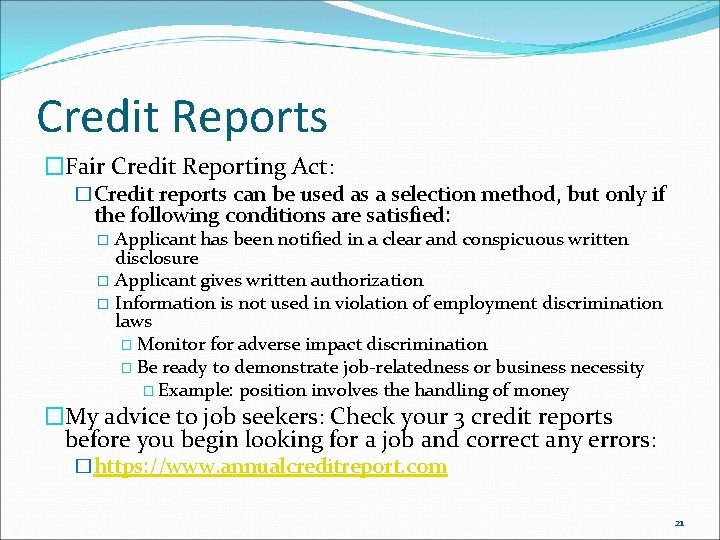 Credit Reports �Fair Credit Reporting Act: �Credit reports can be used as a selection