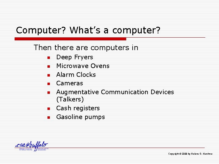 Computer? What’s a computer? Then there are computers in n n n Deep Fryers