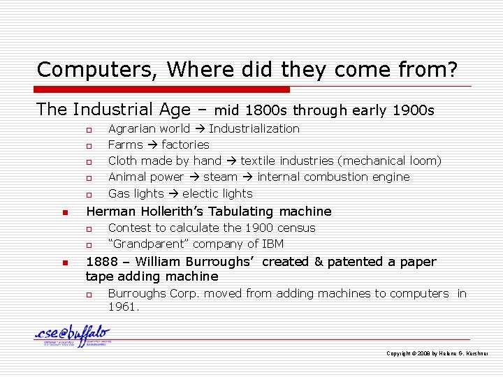 Computers, Where did they come from? The Industrial Age – mid 1800 s through