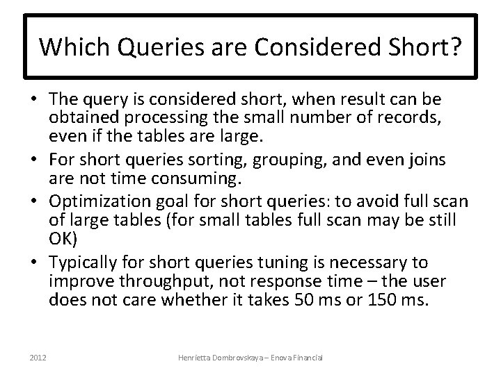 Which Queries are Considered Short? • The query is considered short, when result can