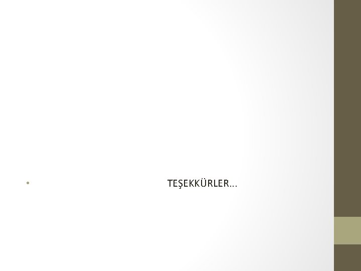 • TEŞEKKÜRLER. . . • TEŞEKKÜRLER. . .
