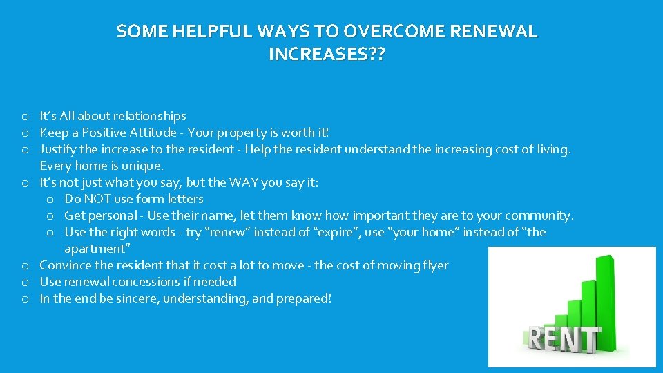 SOME HELPFUL WAYS TO OVERCOME RENEWAL INCREASES? ? o It’s All about relationships o