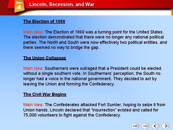 Lincoln, Secession, and War The Election of 1860 Main Idea: The Election of 1860