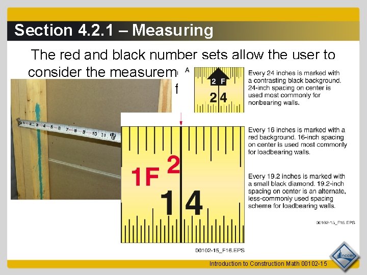 Section 4. 2. 1 – Measuring The red and black number sets allow the