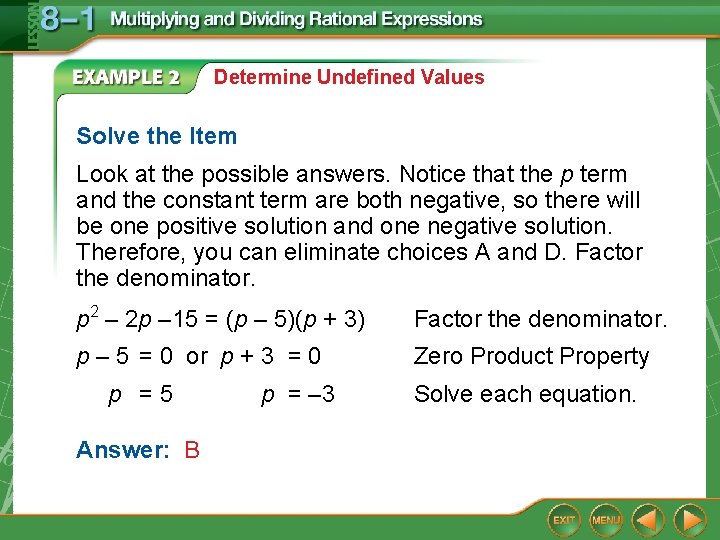 Determine Undefined Values Solve the Item Look at the possible answers. Notice that the Determine Undefined Values Solve the Item Look at the possible answers. Notice that the