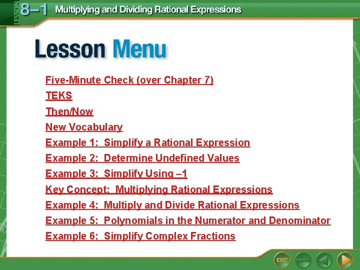 Five-Minute Check (over Chapter 7) TEKS Then/Now New Vocabulary Example 1: Simplify a Rational Five-Minute Check (over Chapter 7) TEKS Then/Now New Vocabulary Example 1: Simplify a Rational