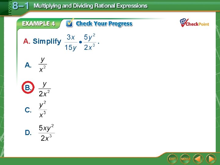 A. Simplify A. B. C. D. . A. Simplify A. B. C. D. .