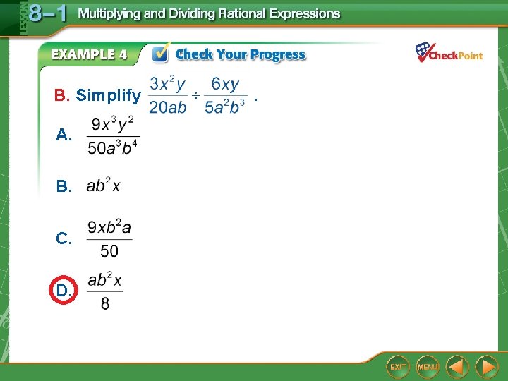 B. Simplify A. Ans. A B. Ans. B C. Ans. C D. Ans. D B. Simplify A. Ans. A B. Ans. B C. Ans. C D. Ans. D