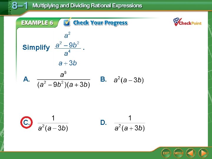 Simplify . A. e B. C. e D. Simplify . A. e B. C. e D.