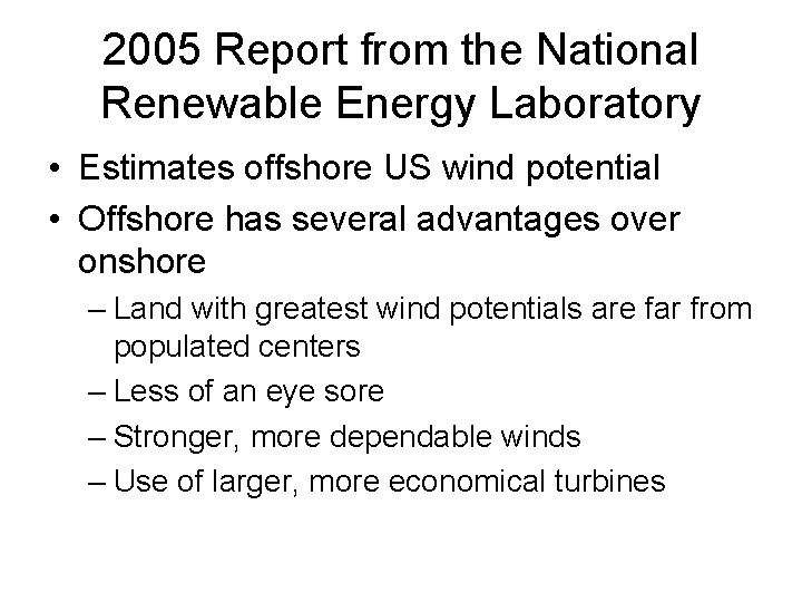 2005 Report from the National Renewable Energy Laboratory • Estimates offshore US wind potential