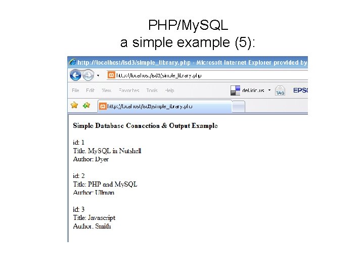 PHP/My. SQL a simple example (5): 