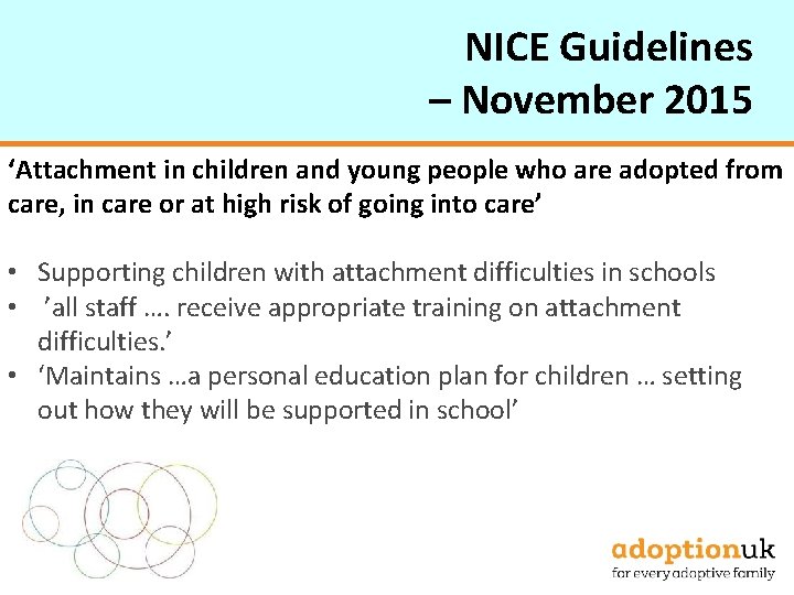 NICE Guidelines – November 2015 ‘Attachment in children and young people who are adopted